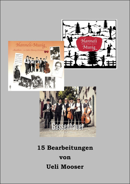 Hanneli-Musig arr. Ueli Mooser
